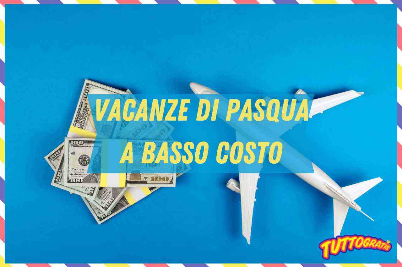 Vacanze di Pasqua low cost